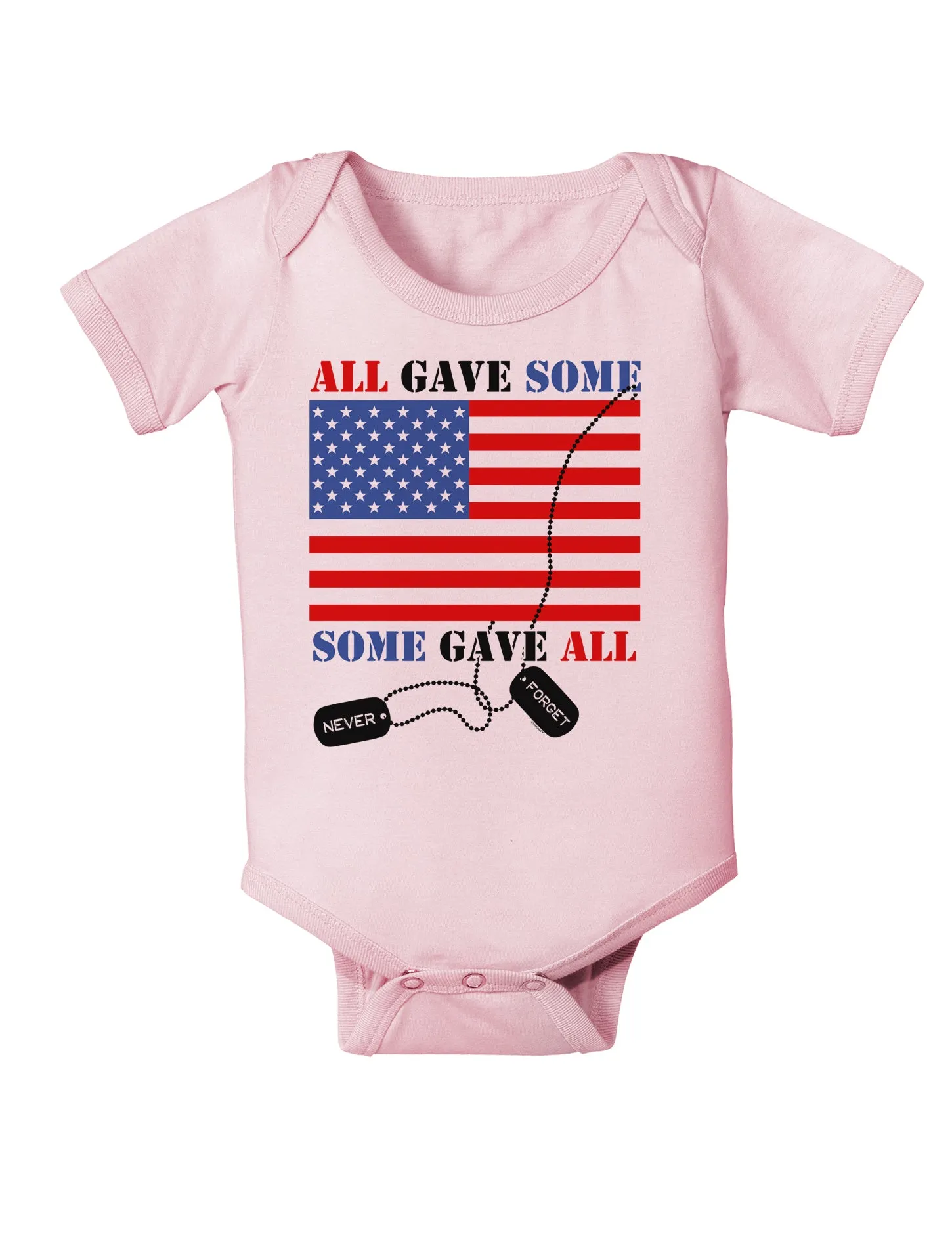 All Gave Some Some Gave All Baby Bodysuit One Piece