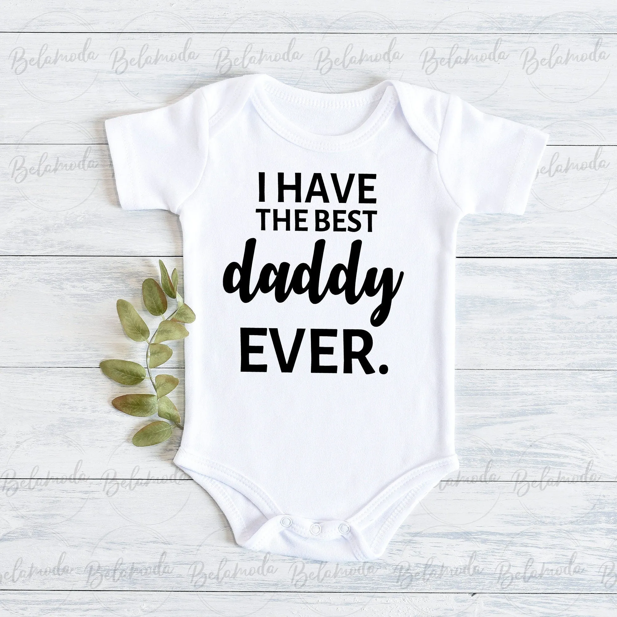 Best Daddy Ever Baby Bodysuit