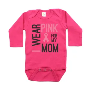 Breast Cancer Awareness I Wear Pink For My Mom Long Sleeve Infant Bodysuit