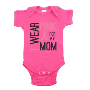 Breast Cancer Awareness I Wear Pink For My Mom Short Sleeve Infant Bodysuit