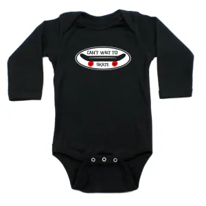 Can't Wait To Skate Skateboard Long Sleeve Baby Infant Bodysuit