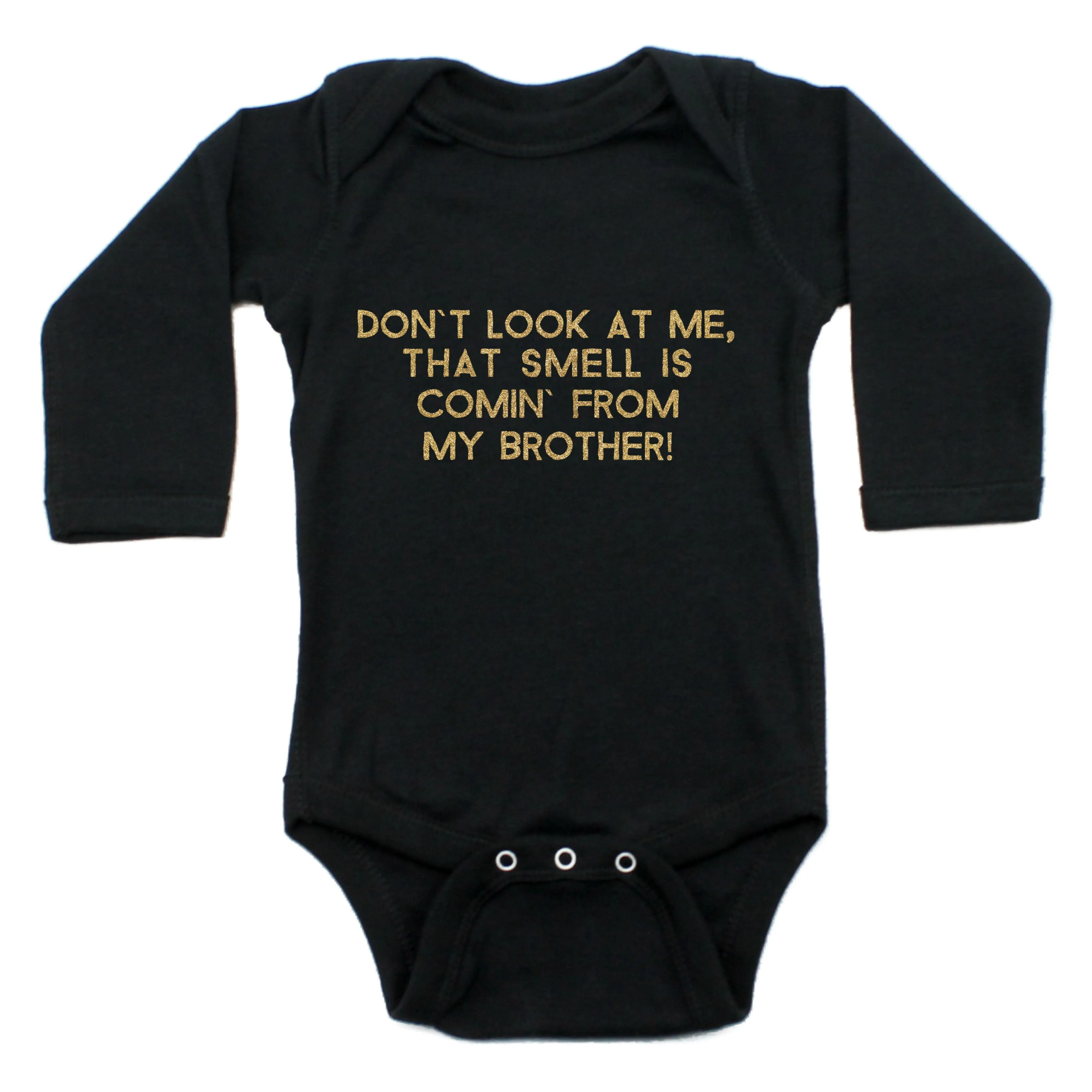 Don't Look At Me That Smell Is Coming From My Brother Long Sleeve Bodysuit