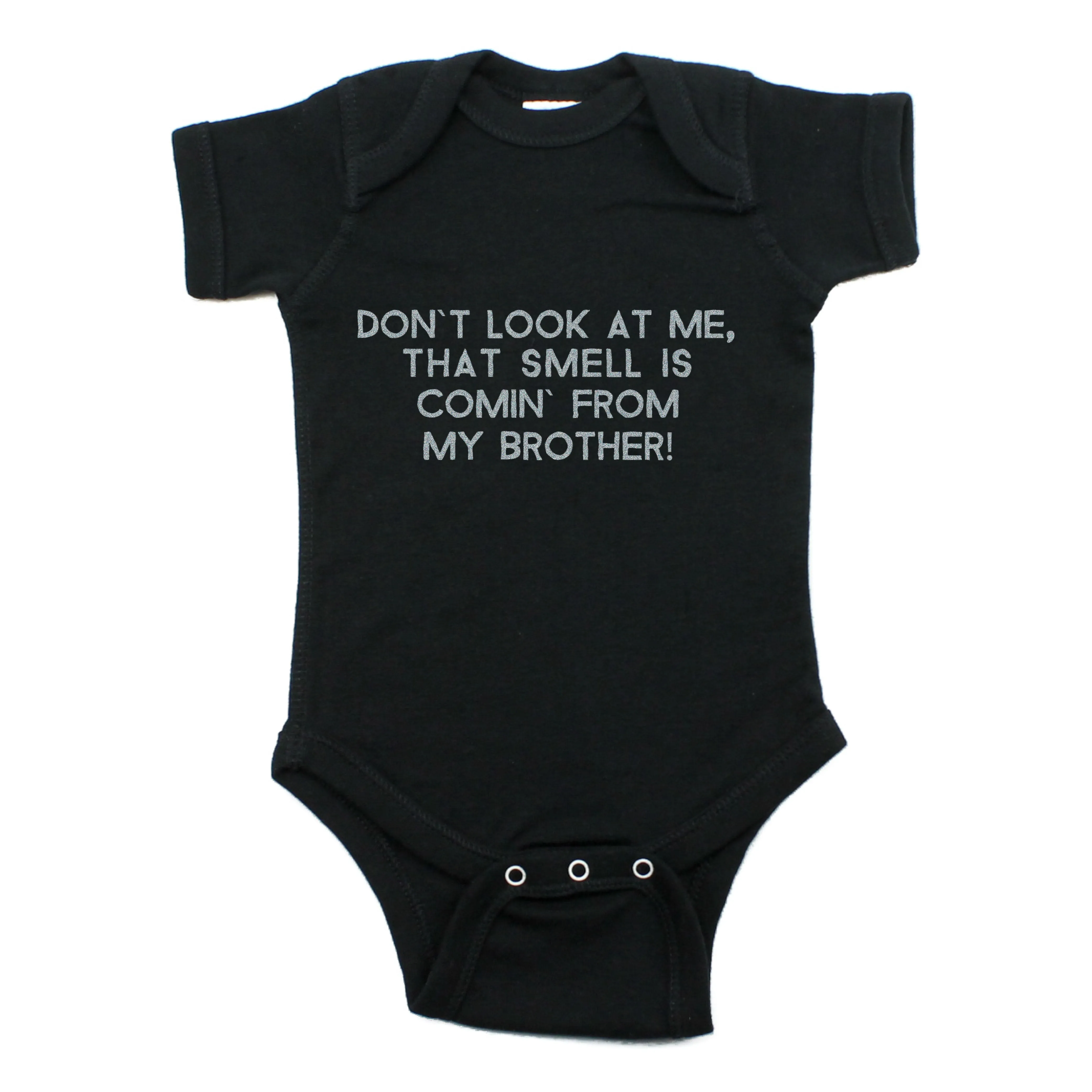 Don't Look At Me That Smell Is Coming From My brother Short Sleeve Bodysuit
