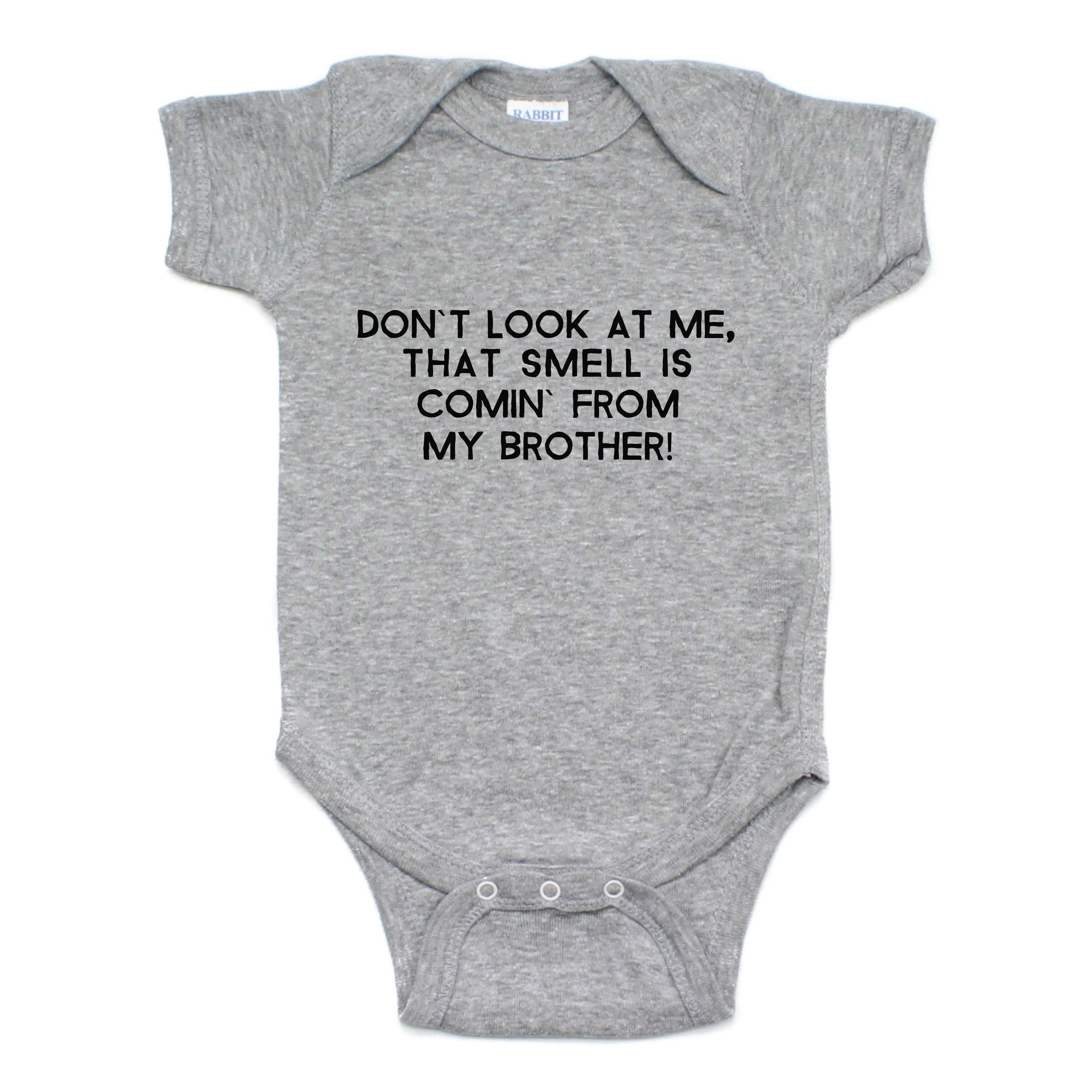 Don't Look At Me That Smell Is Coming From My brother Short Sleeve Bodysuit