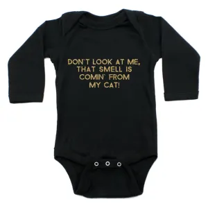 Don't Look At Me That Smell Is Coming From My Cat Long Sleeve Bodysuit