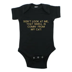 Don't Look At Me That Smell Is Coming From My cat Short Sleeve Bodysuit