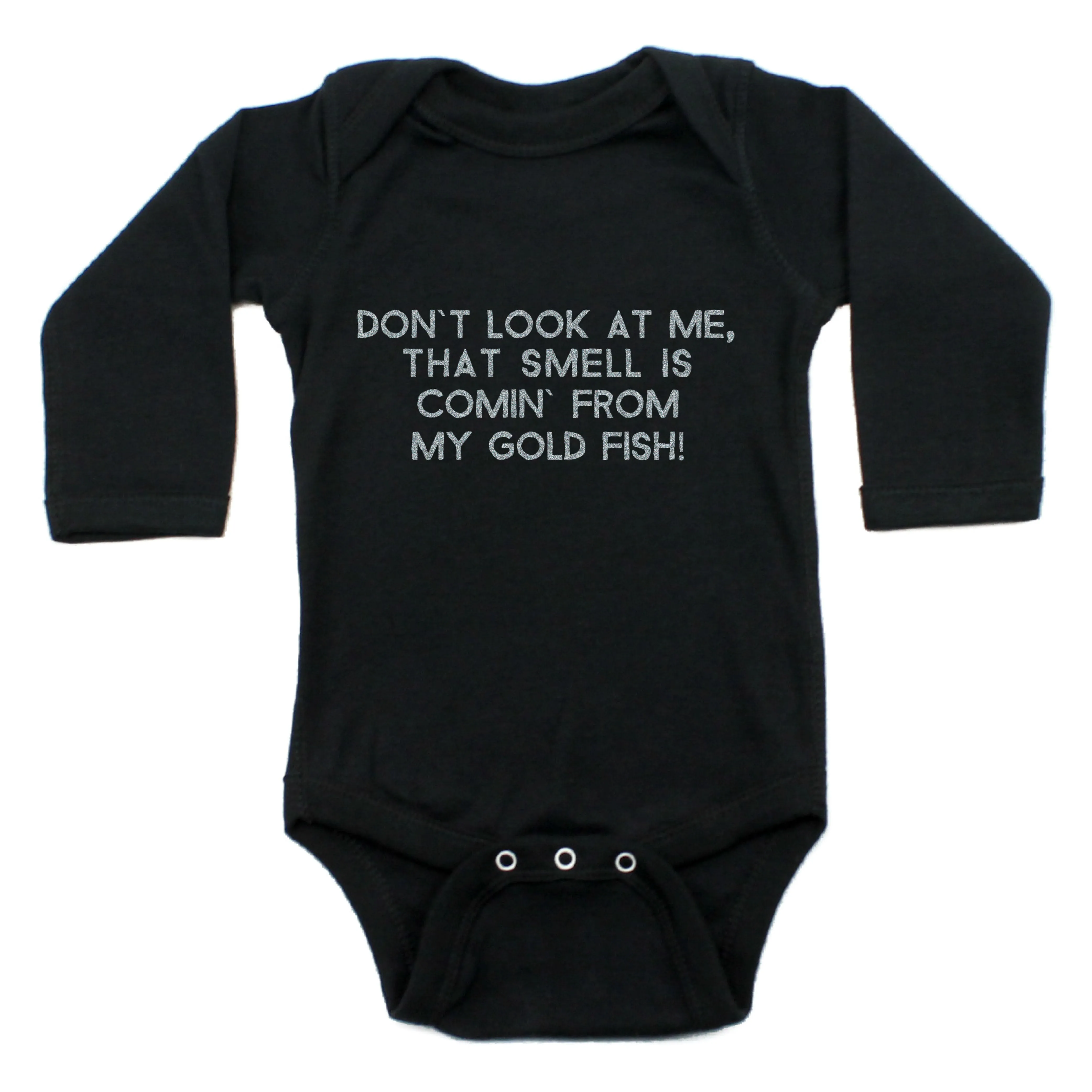 Don't Look At Me That Smell Is Coming From My Gold Fish Long Sleeve Bodysuit