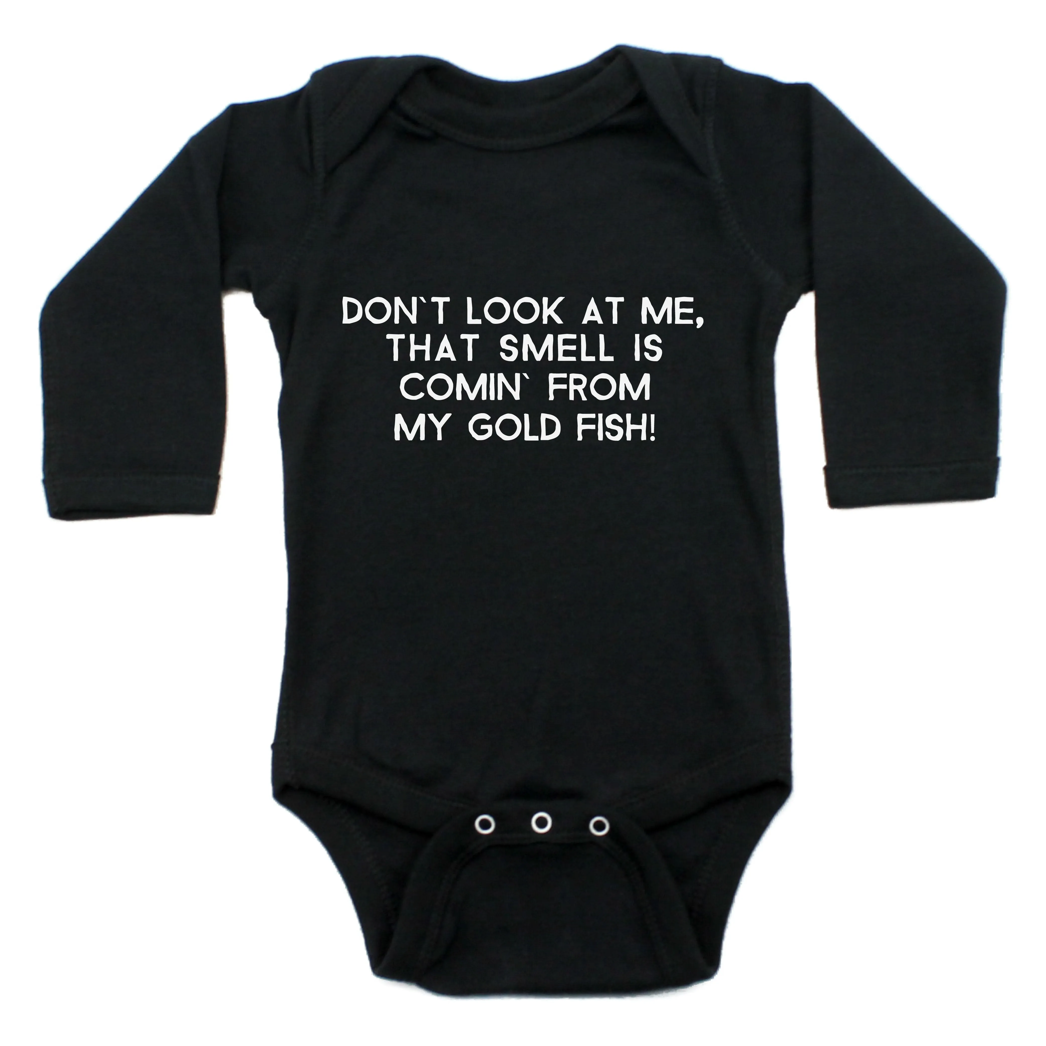 Don't Look At Me That Smell Is Coming From My Gold Fish Long Sleeve Bodysuit