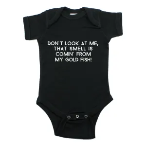Don't Look At Me That Smell Is Coming From My gold fish Short Sleeve Bodysuit