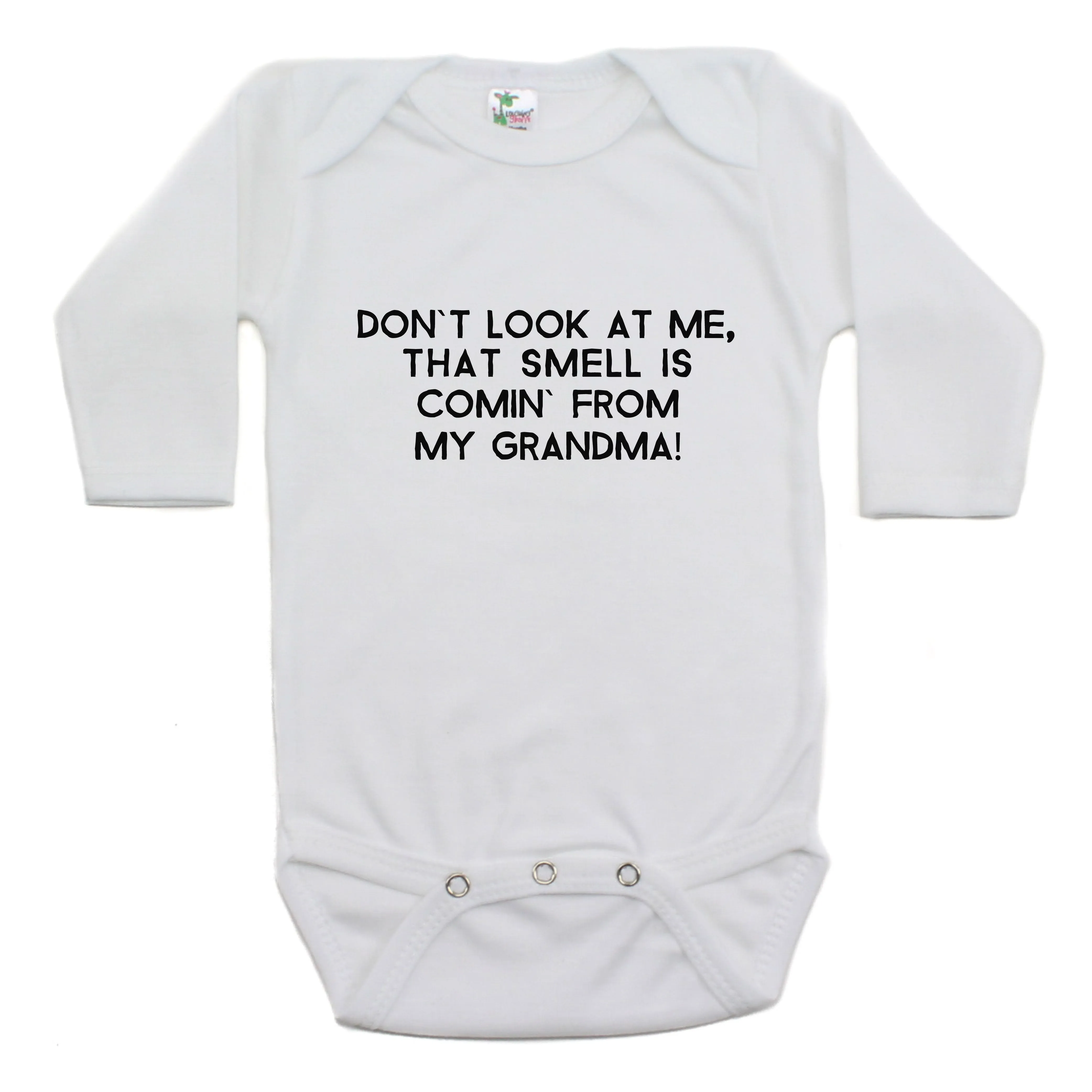Don't Look At Me That Smell Is Coming From My Grandma Long Sleeve Bodysuit