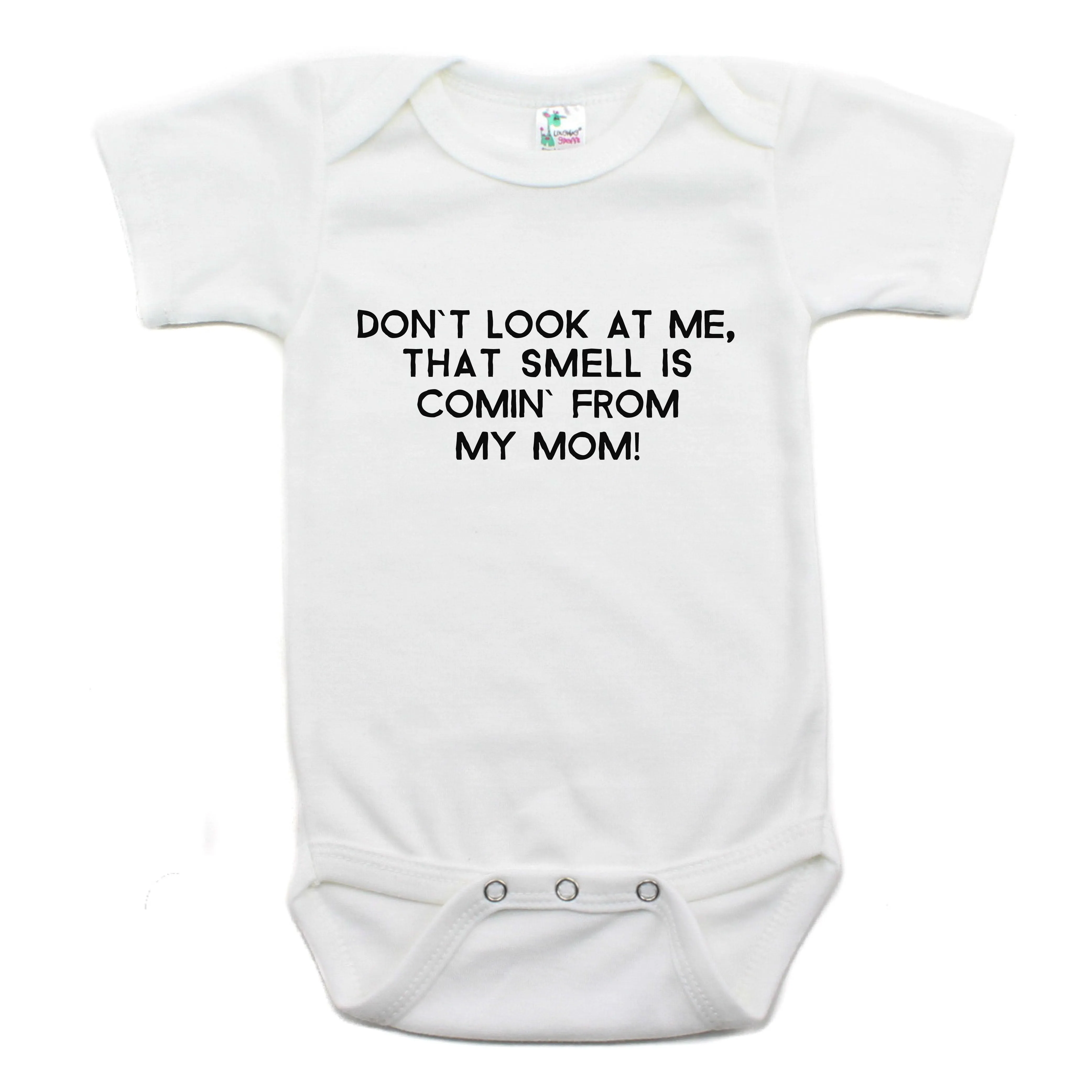 Don't Look At Me That Smell Is Coming From My Mom Short Sleeve Bodysuit