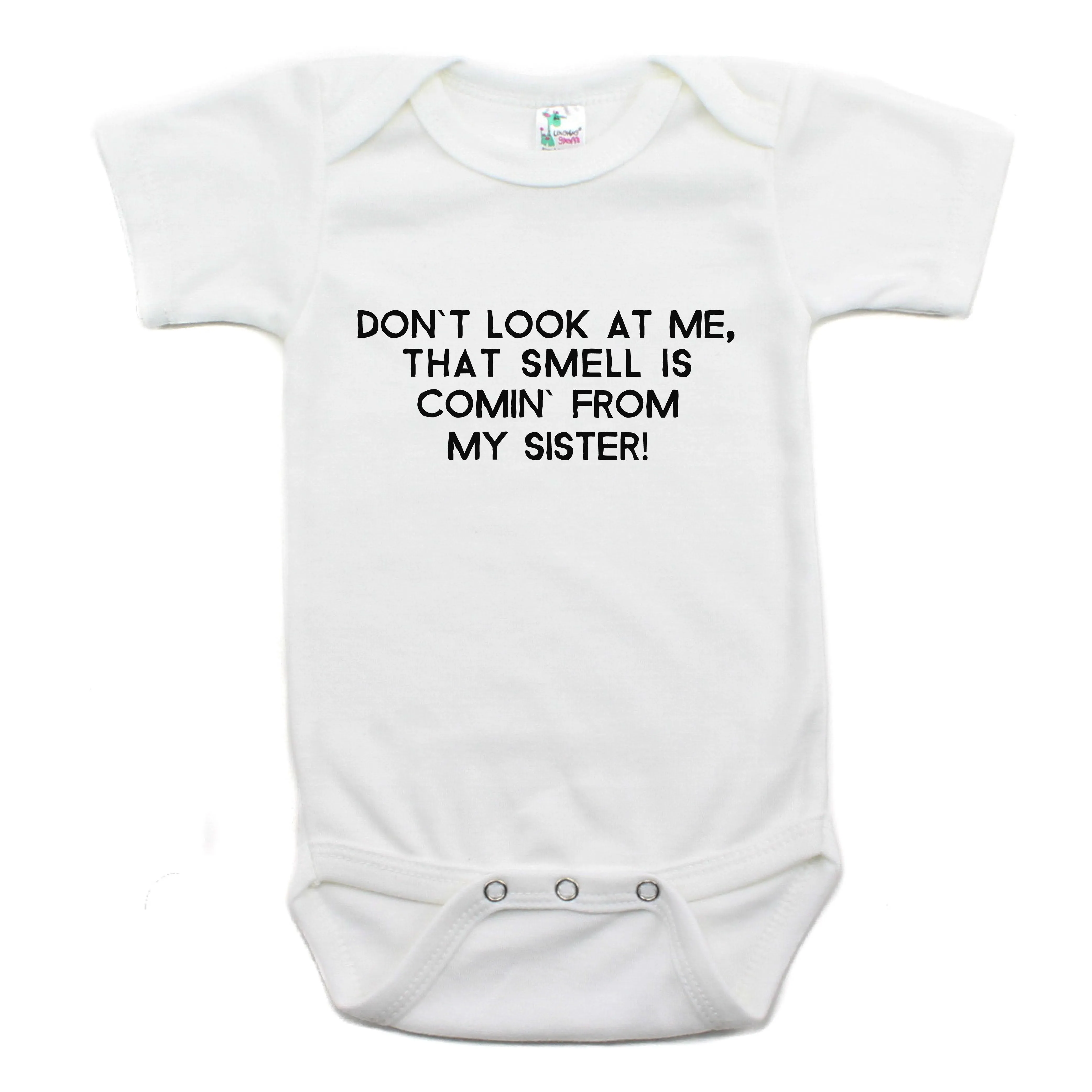 Don't Look At Me That Smell Is Coming From My sister Short Sleeve Bodysuit