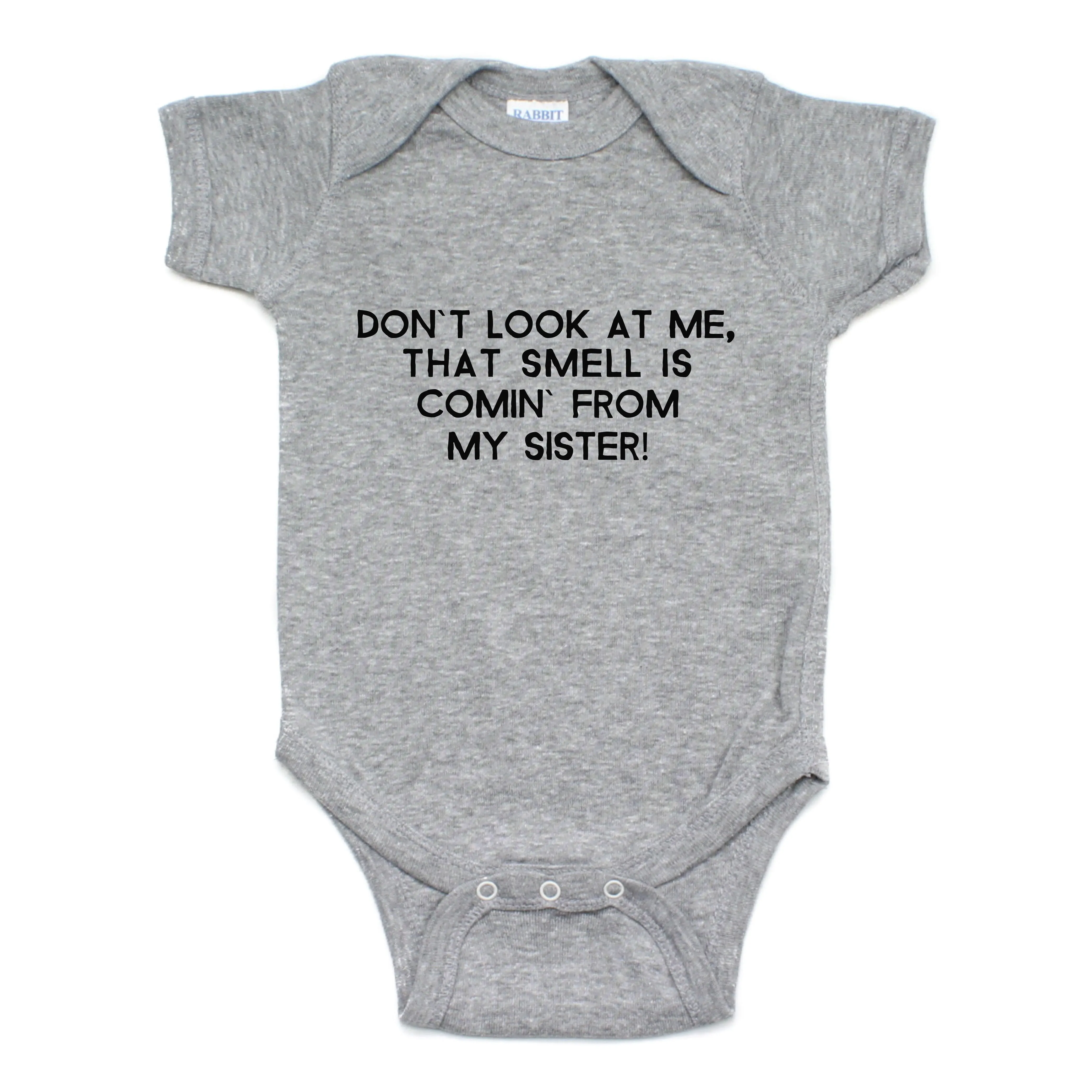 Don't Look At Me That Smell Is Coming From My sister Short Sleeve Bodysuit