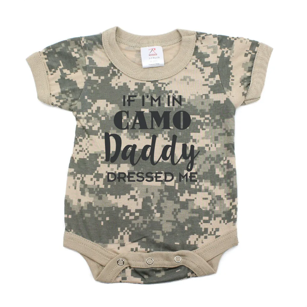 Father's Day If I'm In Camo Daddy Dressed Me Short Sleeve Infant Bodysuit
