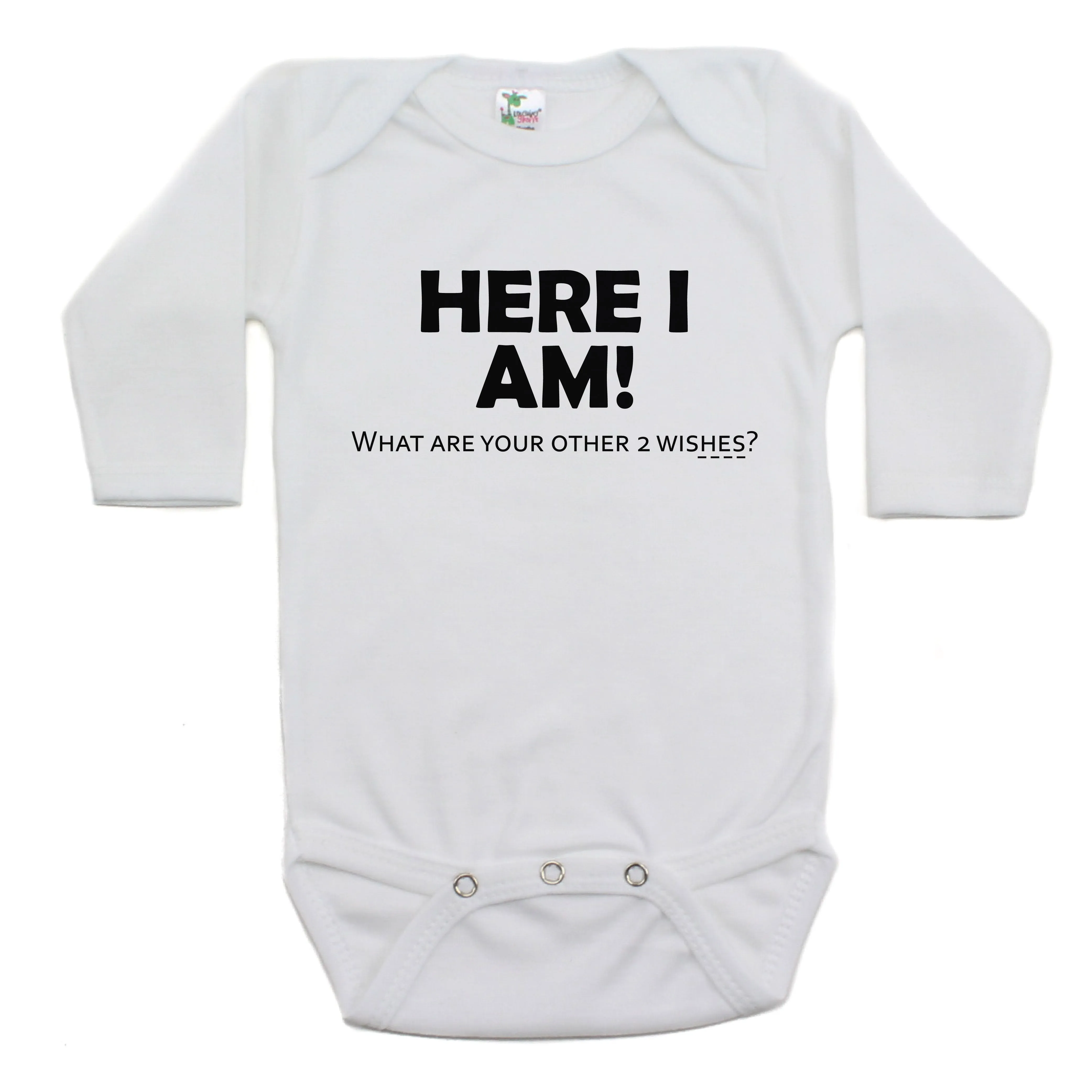 Here I Am What Are Your Other 2 Wishes Long Sleeve Bodysuit