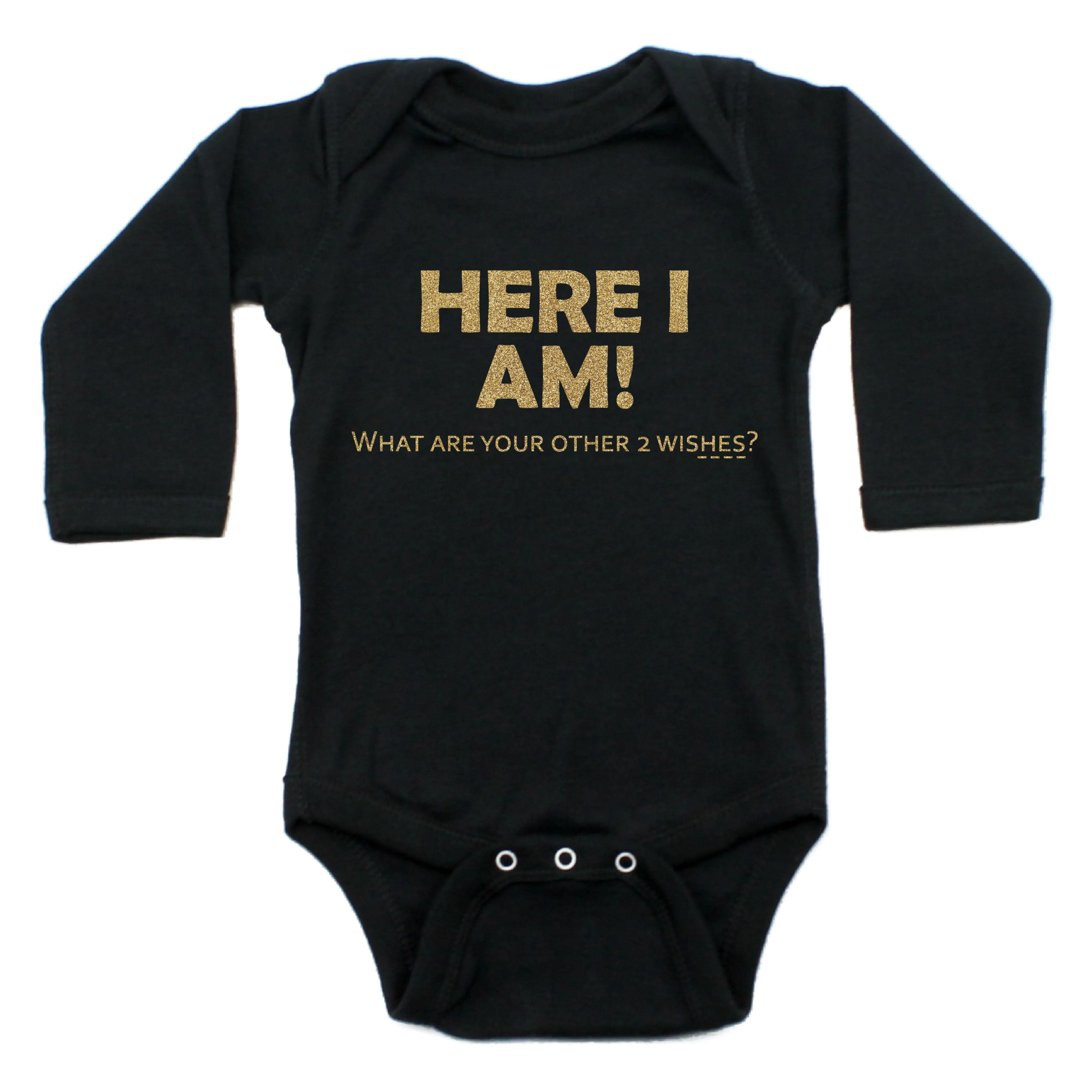 Here I Am What Are Your Other 2 Wishes Long Sleeve Bodysuit