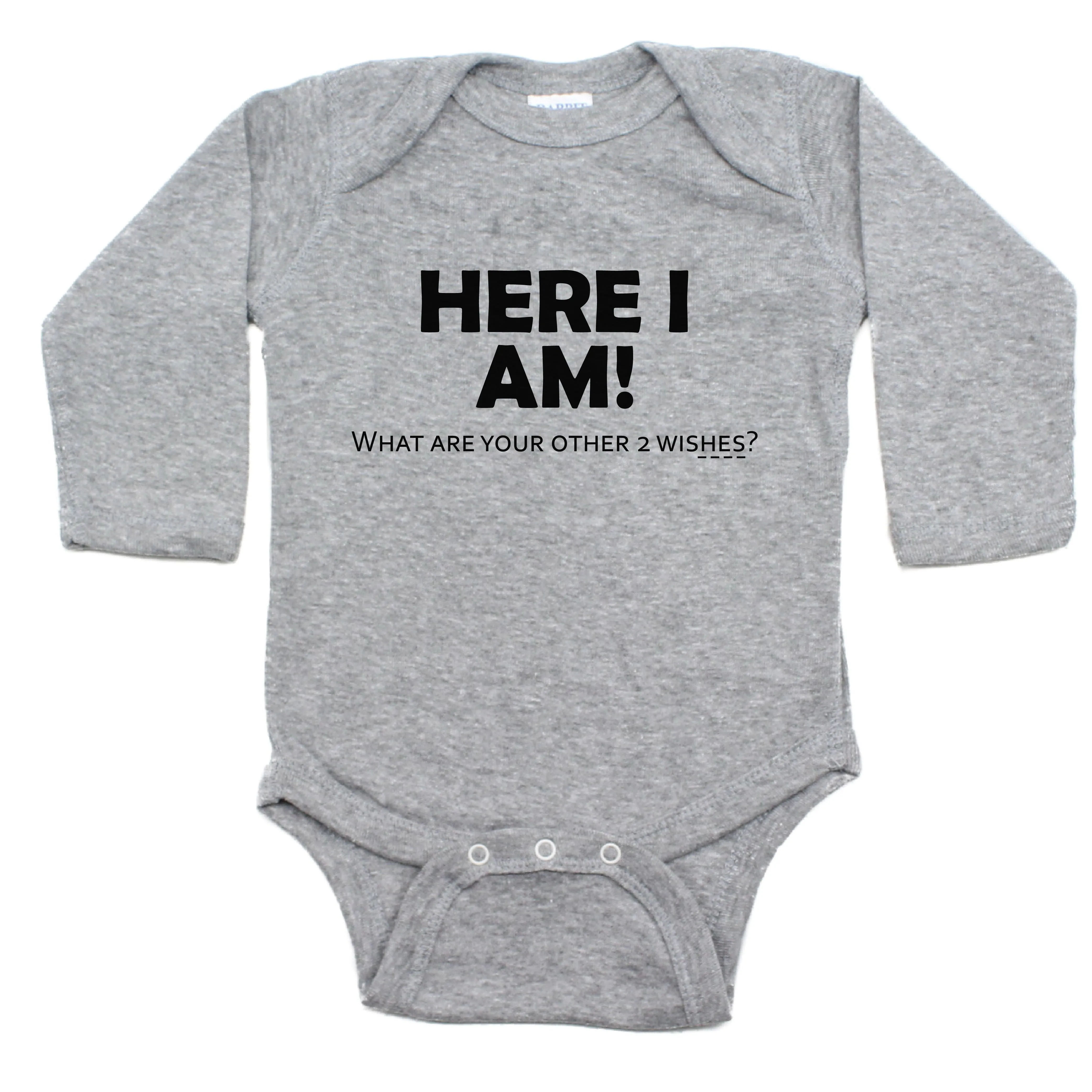 Here I Am What Are Your Other 2 Wishes Long Sleeve Bodysuit