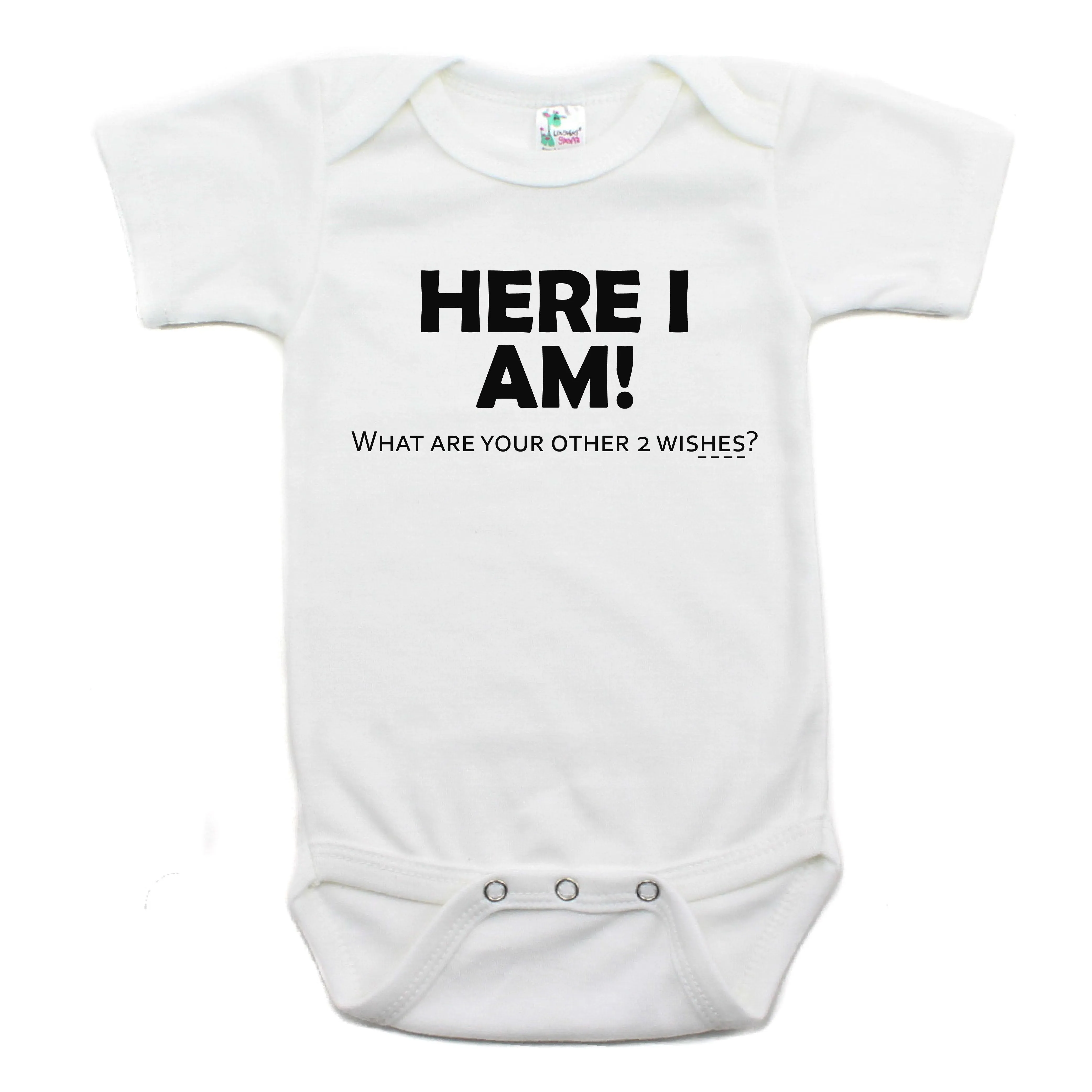 Here I Am What Are Your Other 2 wishes Short Sleeve Bodysuit