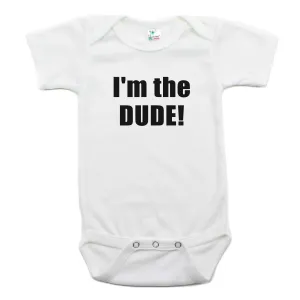 I Am The Dude Short Sleeve 100% Cotton Bodysuit