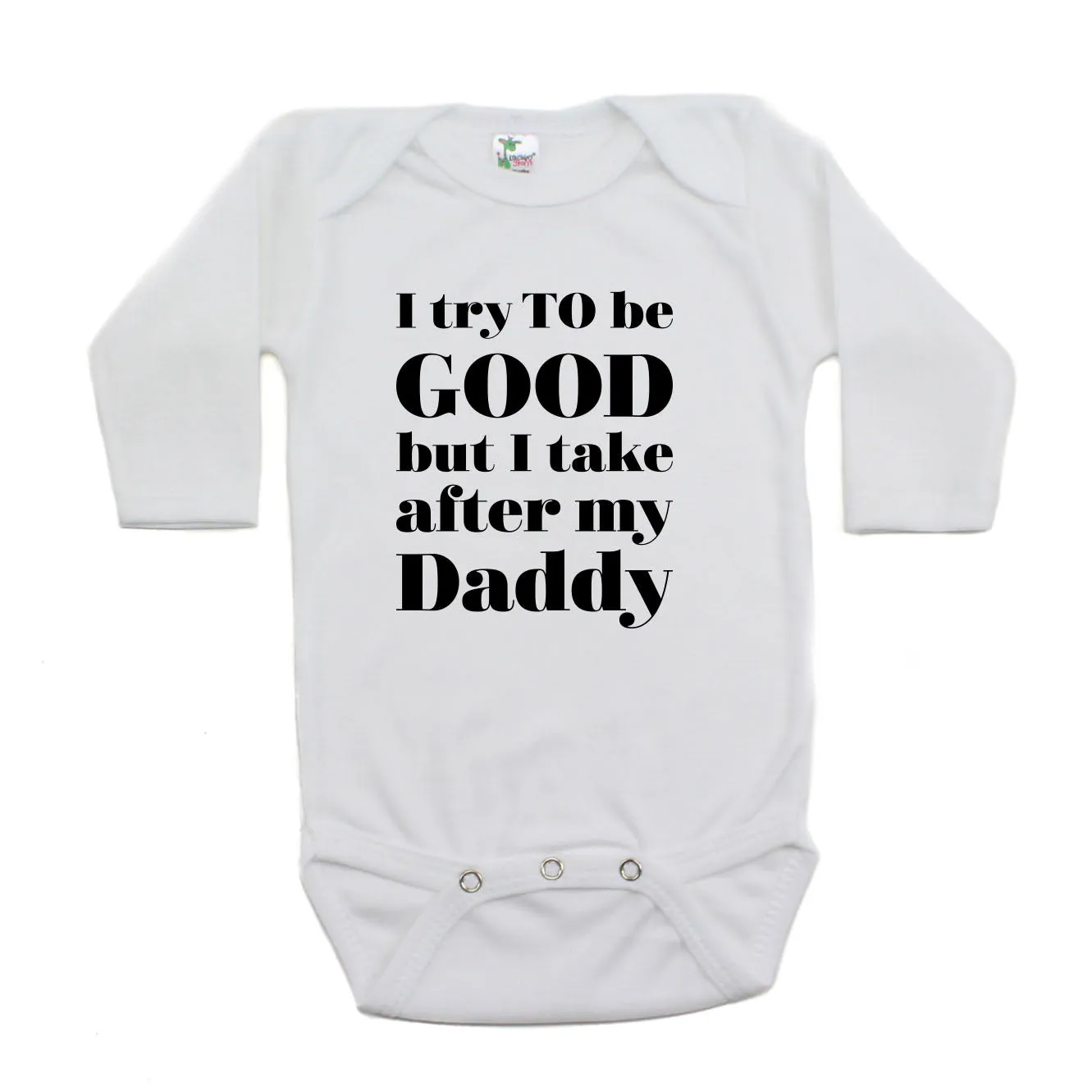 I Try To Be Good But Take After My Daddy Long Sleeve Cotton Baby Bodysuit