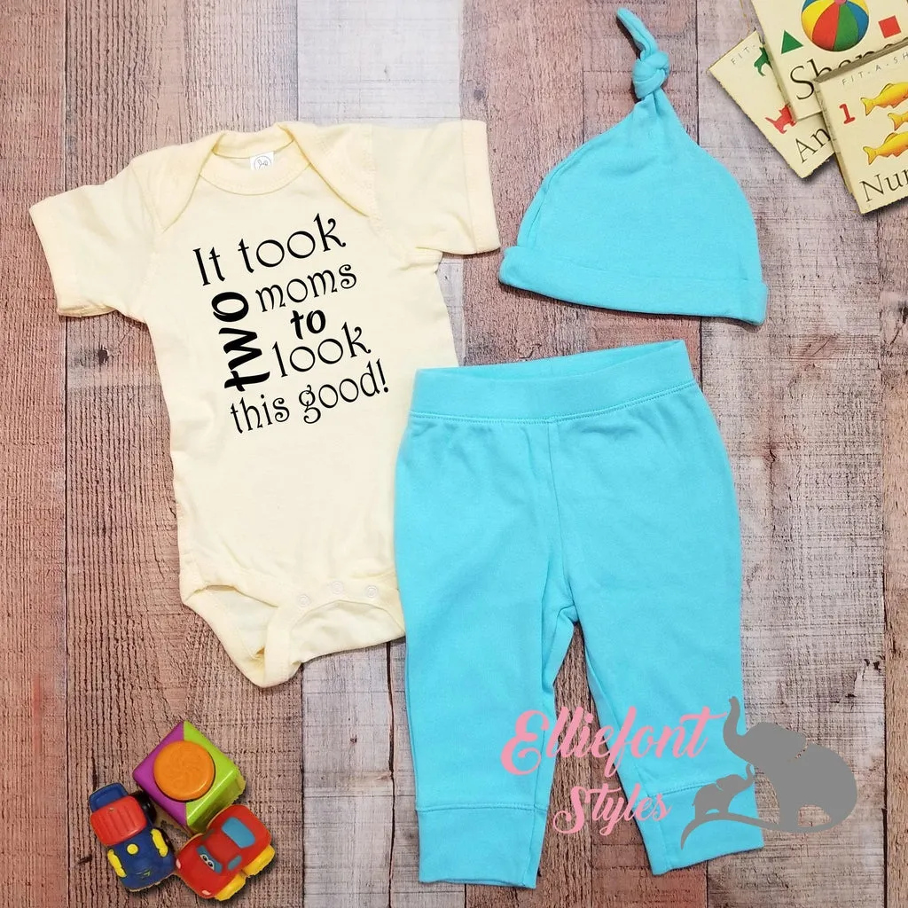 It Took Two Moms To Look This Good Infant Bodysuit