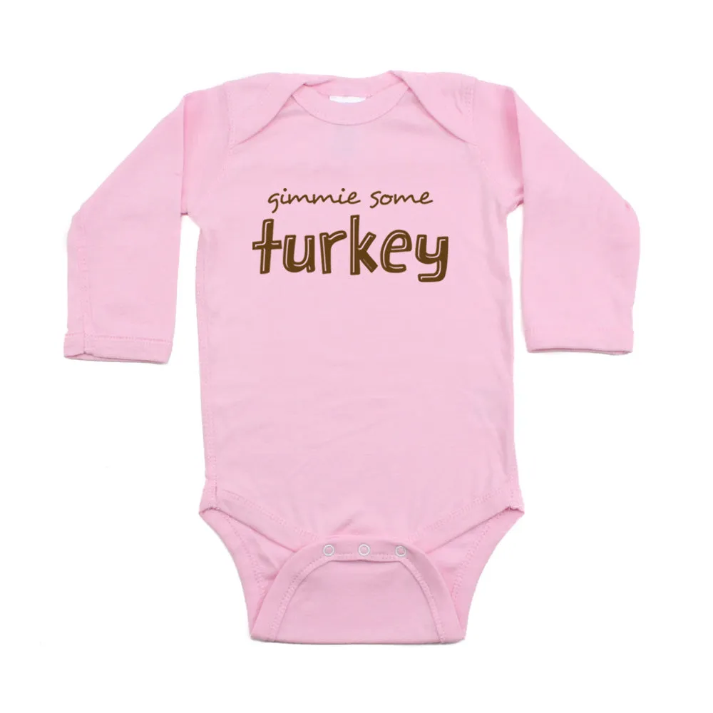 Thanksgiving Gimmie Some Turkey Long Sleeve Infant Bodysuit