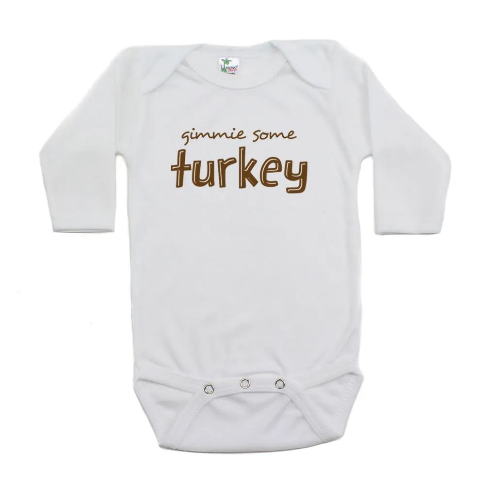 Thanksgiving Gimmie Some Turkey Long Sleeve Infant Bodysuit