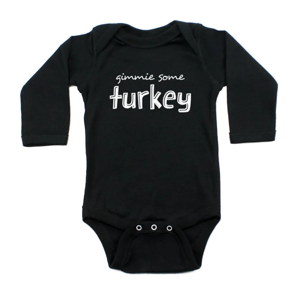 Thanksgiving Gimmie Some Turkey Long Sleeve Infant Bodysuit