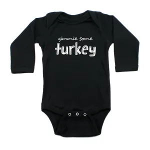 Thanksgiving Gimmie Some Turkey Long Sleeve Infant Bodysuit