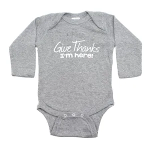 Thanksgiving Give Thanks I'm Here Long Sleeve Baby Infant Bodysuit
