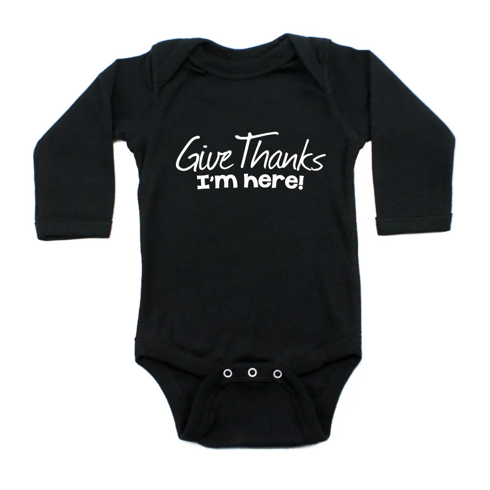 Thanksgiving Give Thanks I'm Here Long Sleeve Baby Infant Bodysuit