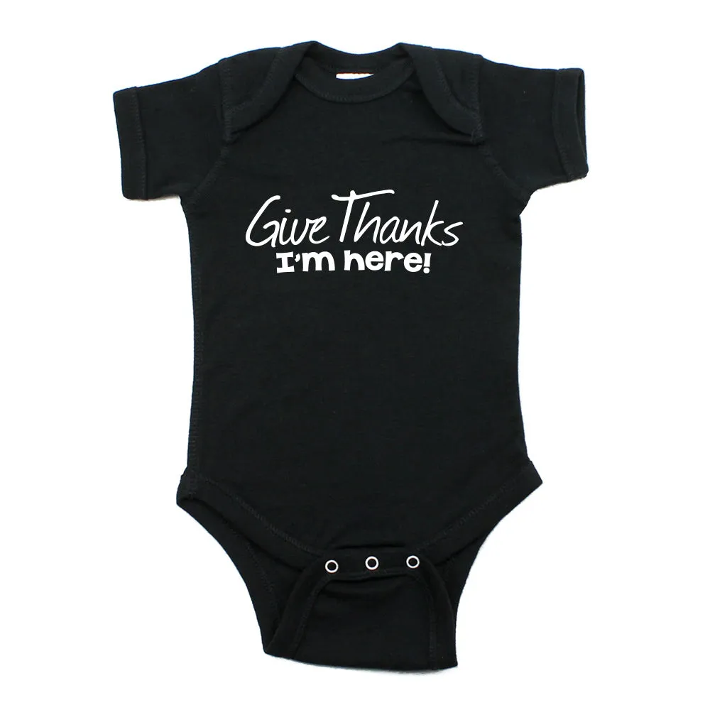 Thanksgiving Give Thanks I'm Here Short Sleeve Infant Bodysuit