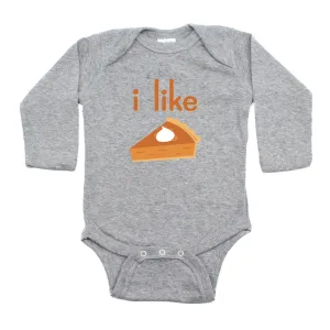 Thanksgiving I Like Pie Long Sleeve Baby Infant Bodysuit
