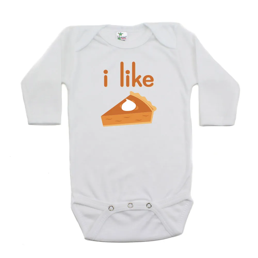 Thanksgiving I Like Pie Long Sleeve Baby Infant Bodysuit